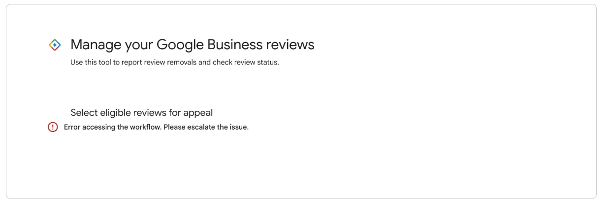 The 'Error accessing the workflow. Please escalate the issue.' message in the Google Reviews Management Tool